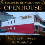 Cowork by RSD 921 Annex building with the text "Cowork by RSD 921 Annex OPEN HOUSE" and March 24th, 4-6 pm 921 W. 6th Ave."